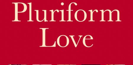 Pluriform Love – A Review