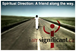 Spiritual Direction: a friend along the way. Man dressed in white with arms out standing in the middle of a road. Iamsignificant.ca logo.