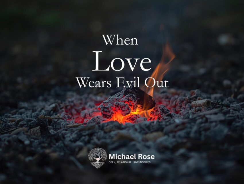 When Love Wears Evil Out